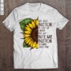 My Nice Button Is Out Of Order But My Bite Me Button Works Just Fine Sunflower TShirt
