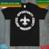 Opportunity Equity Freedom Justice New Orleans Football T-Shirt Opportunity Equity Freedom Justice New Orleans Football T Shirt