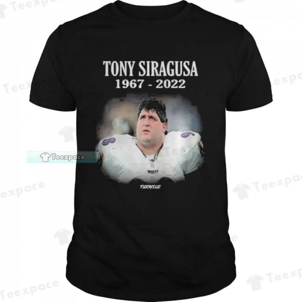 RIP Tony Siragusa The Goose 1967 2022 The Legend Ravens Shirt 1