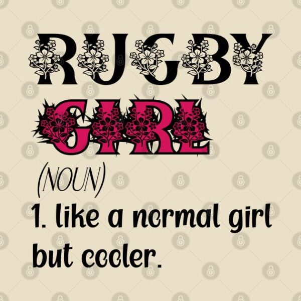 Rugby Girl Like A Normal Girl But Cooler Quote Gift For Birthday Or Christmas halloween T Shirt 2 1