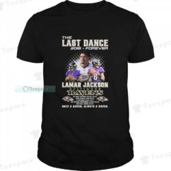 The Last Dance 2018 Forever Lamar Jackson Signature Ravens T-Shirt