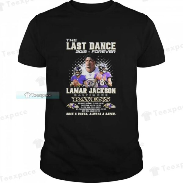 The Last Dance 2018 Forever Lamar Jackson Signature Ravens T-Shirt