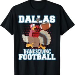 Funny Dallas Cowboys Thanksgiving Football Thanksgiving Turkey T-Shirt