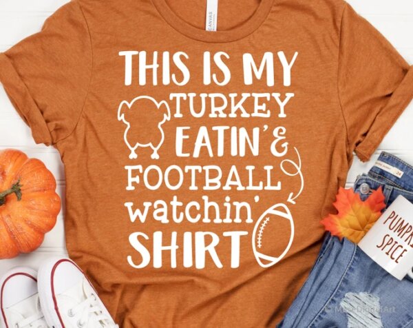 Funny football Thanksgiving day this is my turkey eatins football watchin shirt