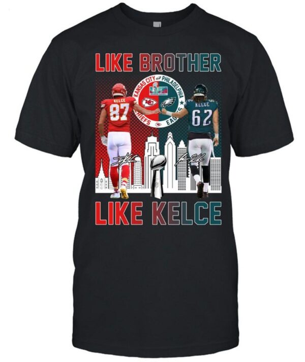 Like Brother Like Kelce T Shirt