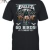 Philadelphia Eagles Go Birds Fly Eagles Fly T Shirt 1