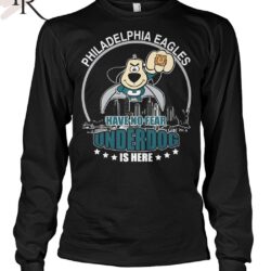 Philadelphia Eagles Have No Fear Underdog I Here T-Shirt Philadelphia Eagles Have No Fear Underdog I Here T Shirt 2