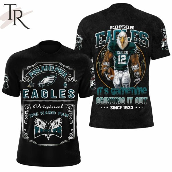 Philadelphia Eagles Original Die Hard Fan Edison Eagles It's Gametime Crinding It Out Since 1933 T Shirt 1