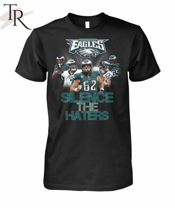 Philadelphia Eagles Silence The Haters T Shirt 1