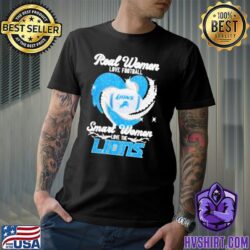 Real women love football smart women love the Detroit Lions football shirt