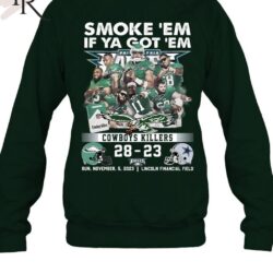 Smoke ‘Em If Ya Got ‘Em Cowboys Killers Philadelphia Eagles 28 – 23 Dallas Cowboys Sun, November, 5, 2023 Lincoln Financial Field T-Shirt Smoke 'Em If Ya Got 'Em Cowboys Killers Philadelphia Eagles 28 23 Dallas Cowboys Sun November 5 2023 Lincoln Financial Field T Shirt 6