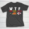 kansas city chiefs Giving Day WTF Wine Turkey Football NFL T-Shirt, sweatshirt kansas city chiefs Giving Day WTF Wine Turkey Football NFL T-Shirt, sweatshirt
