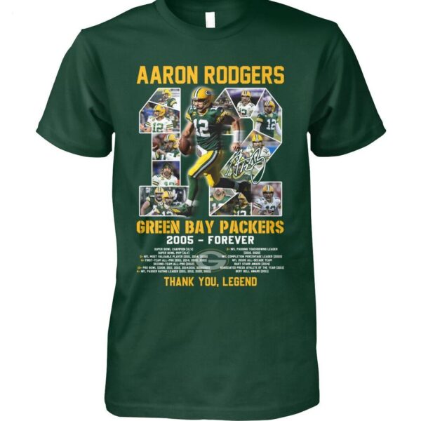 Aaron Rodgers 12 Green Bay Packers 2005 Forever Thank You Legend T Shirt Limited Edition 1