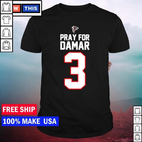 Funny pray For Damar 3 Atlanta Falcons shirt