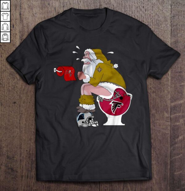 New Orleans Saints Santa Sitting On Atlanta Falcons Toilet And Step On Carolina Panthers Helmet Shirt