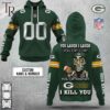Personalized NFL Green Bay Packers You Laugh I Laugh Jersey Hoodie Personalized NFL Green Bay Packers You Laugh I Laugh Jersey Hoodie 1