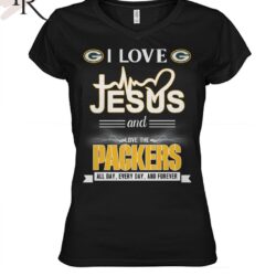 TRENDING I Love Jesus And Love The Packers All Day Every Day And Forever Unisex T Shirt 2