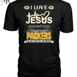 TRENDING I Love Jesus And Love The Packers All Day Every Day And Forever Unisex T Shirt 3