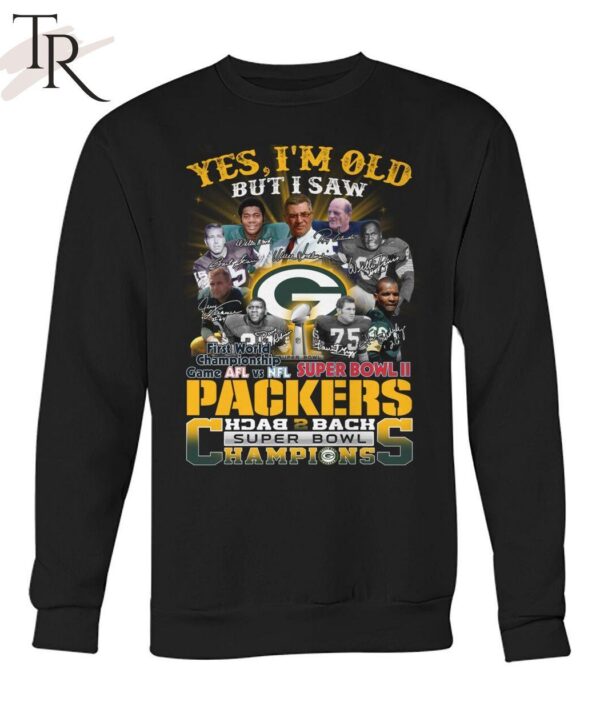 Yes I Am Old But I Saw Packers Back 2 Back Superbowl Champions First World Championship Game AFL Vs NFL Superbowl II T Shirt 3