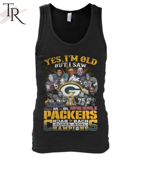 Yes I Am Old But I Saw Packers Back 2 Back Superbowl Champions First World Championship Game AFL Vs NFL Superbowl II T Shirt 6