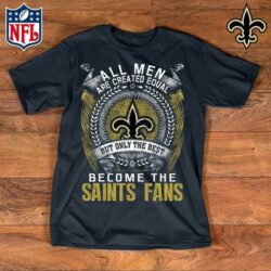 be come the saints fan t-shirt