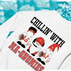 Kansas City Chiefs football Chillin' with Ma-Gnomies t-shirt