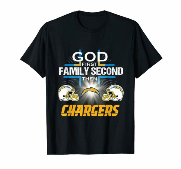 Order God First Family Second Then Los Angeles Charger T Shirt Black Unisex T shirt