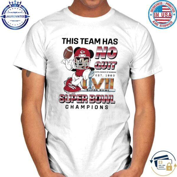 Mickey fan Chiefs this team has no quit super bowl LVIII champions 2024 shirt