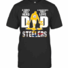Pittsburgh Steelers Dad A Sons First Hero A Daughters First Love T-Shirt Pittsburgh Steelers Dad A Sons First Hero A Daughters First Love T-Shirt
