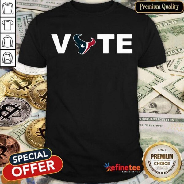 hot houston texans vote tee shirt 768x768 1