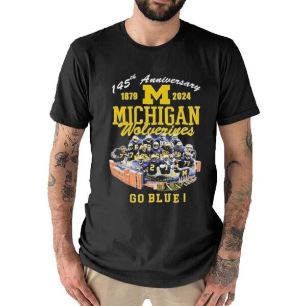 145th Anniversary 1879 – 2024 Michigan Wolverines Go Blue Michigan Stadium Ann Arbor Mi shirt