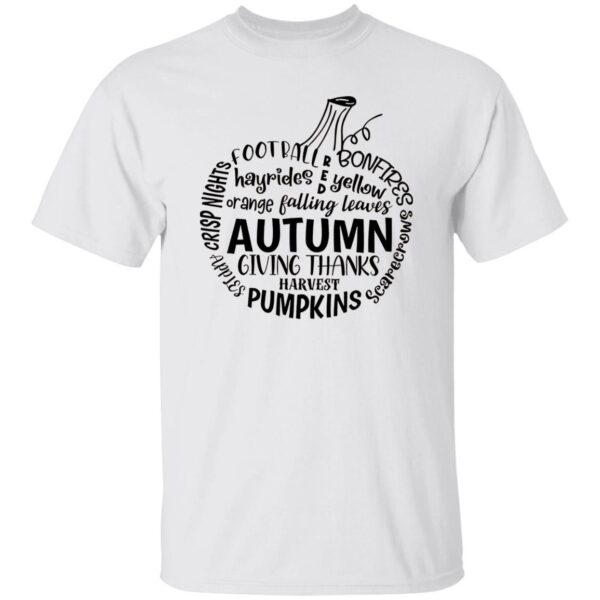 Autumn Giving Thanks Harvest Pumpkin Football Bonfires Hayrides Falling Leaves Crisp Nights Shirt