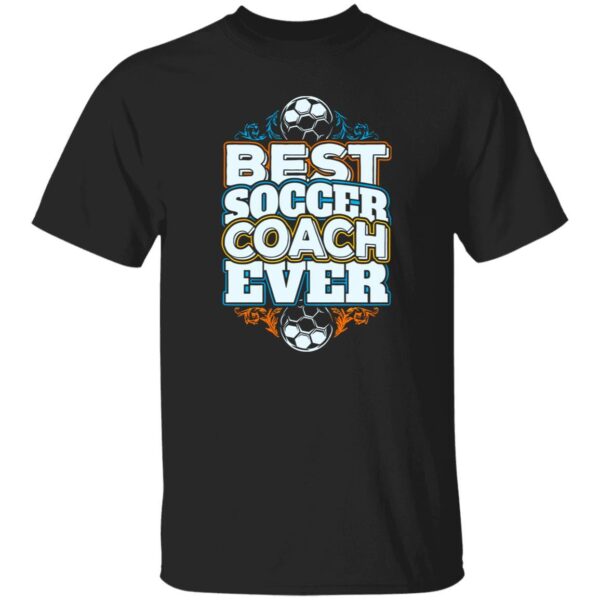 Best Soccer Coach Ever Football Sport for Awesome Coach Shirt