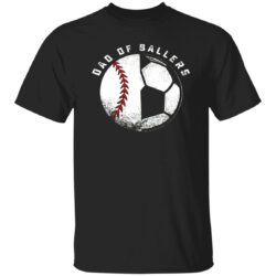 Dad of Ballers Softball and Football for Sports Lover Dad Shirt