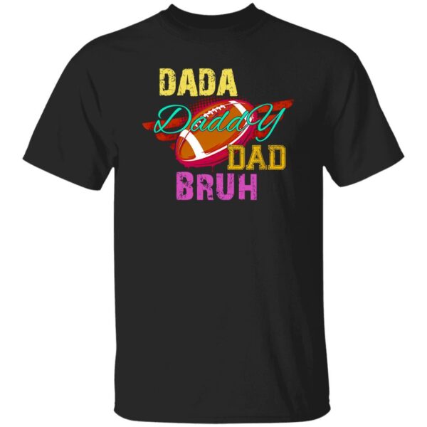 Football Dad Shirt, Dada Daddy Dad Bruh Shirt