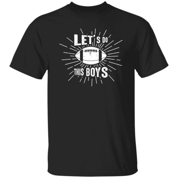 Football Dad Shirt, Let’s Go This Boys Shirt