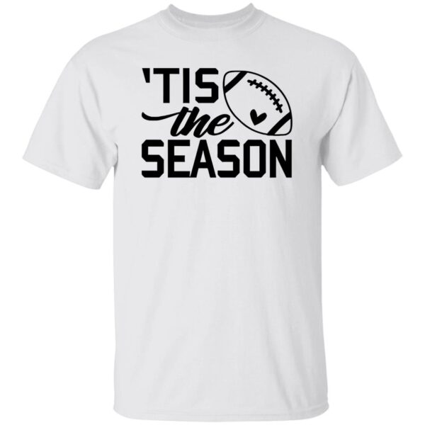 Football Lover Shirt, ‘Tis The Season Shirt