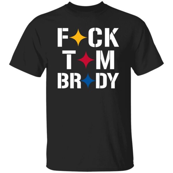 Stronger Than Hate Fuck Tom Brady Pittsburgh Steelers Shirt