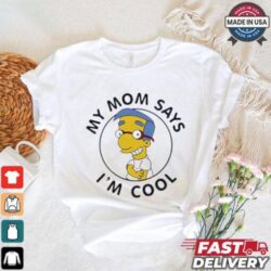 My Mom Says I’m Cool Simpsons - Image 1 - rugbyfanstore.com