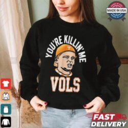 Official You’re killing me vols 2024 T - Image 1 - rugbyfanstore.com