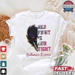 Baltimore Ravens Her Fight Is Our Fight Tackle Cancer 2024 T - Image 1 - rugbyfanstore.com