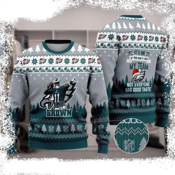 My Team Not Everyone Has Good Taste – A J Brown Philadelphia Eagles Player Ugly Christmas Sweater - available at - rugbyfanstore.com