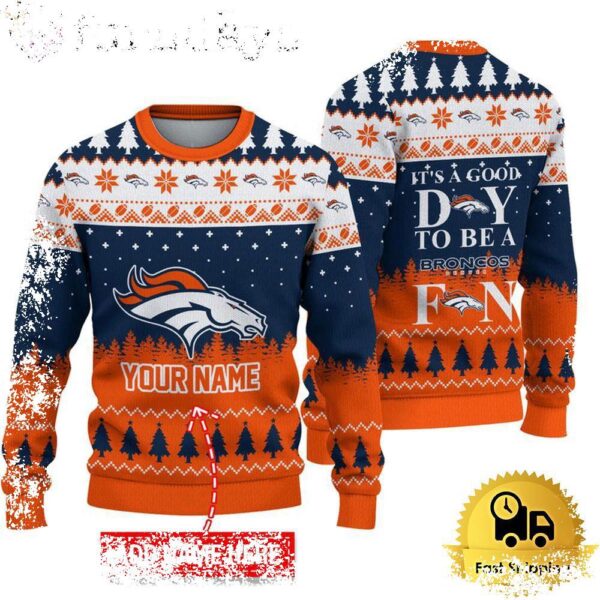 NFL Denver Broncos It’s A Good Day To Be A Fan Ugly Christmas Sweater - available at - rugbyfanstore.com