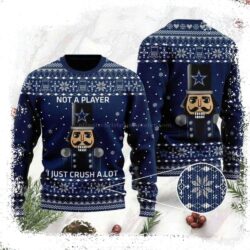 Not A Player I Just Crush Alot – Funny Dallas Cowboys Ugly Sweater - available at - rugbyfanstore.com