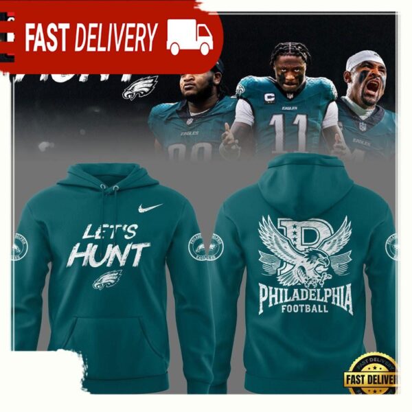 NFL Philadelphia Eagles Football Let’s Hunt 2025 Green New Design 3D Hoodie - available at - rugbyfanstore.com