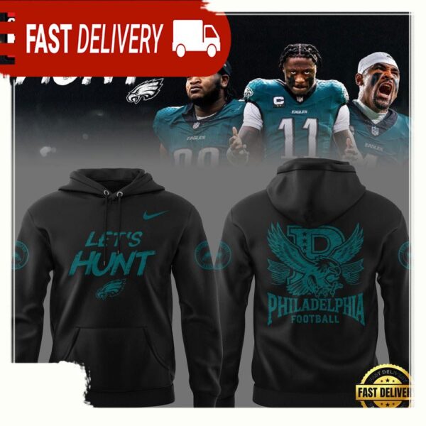 NFL Philadelphia Eagles Football Let’s Hunt 2025 New Design 3D Hoodie - available at - rugbyfanstore.com