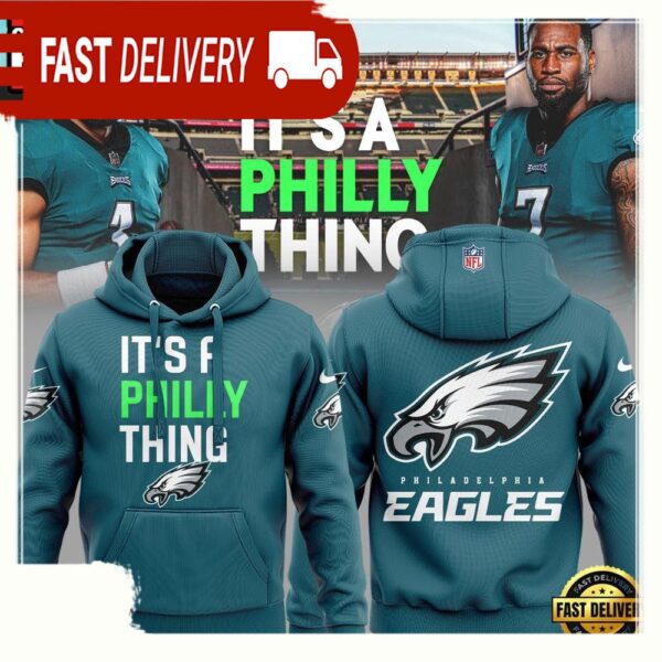 NFL Philadelphia Eagles It’s A Philly Thing Green New Design 3D Hoodie - available at - rugbyfanstore.com