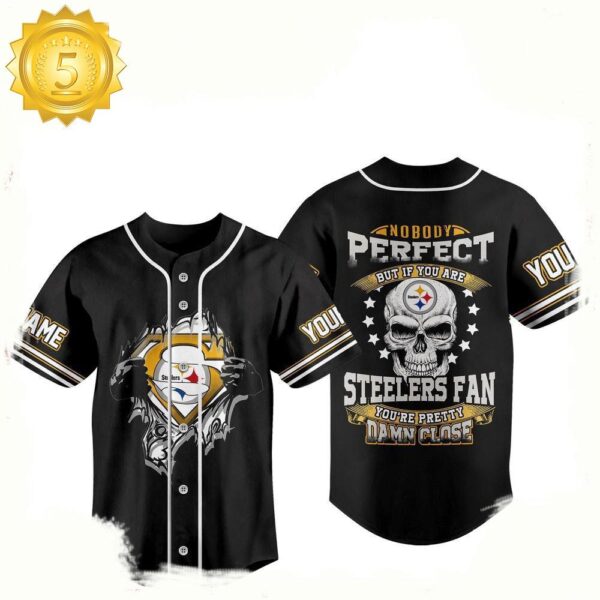 NFL Pittsburgh Steelers You’re Pretty Damn Close Custom Name Baseball Jersey - available at - rugbyfanstore.com