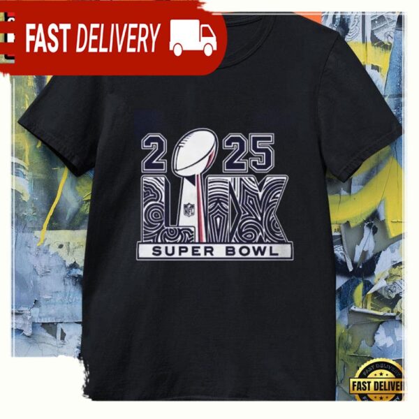 NFL Super Bowl LIIX 2025 Unisex T Shirt Gift For Fans - available at - rugbyfanstore.com