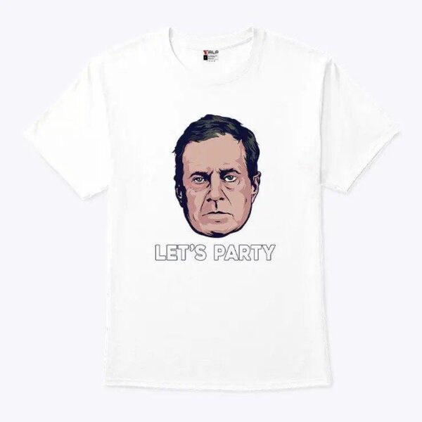 Bill Belichick Let’s Party T Shirt - available at - rugbyfanstore.com